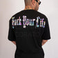 T SHIRT FUCK YOUR LIFE TS001208-NERO